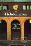 Kniha: Hebdomeros (Giorgio de Chirico). Malvern, 2017 Kniha: Hebdomeros (Giorgio de Chirico). Malvern, 2017
