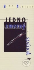 Kniha: Jednosmerný spánok (Rado Matejov). Vydavateľstvo Spolku slovenských spisovateľov, 2000 Kniha: Jednosmerný spánok (Rado Matejov). Vydavateľstvo Spolku slovenských spisovateľov, 2000