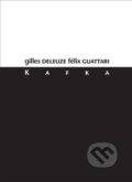 Kniha: Kafka (Gilles Deleuze). Herrmann & synové, 2017 Kniha: Kafka (Gilles Deleuze). Herrmann & synové, 2017