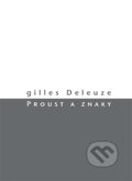 Kniha: Proust a znaky (Gilles Deleuze). Herrmann & synové, 2017 Kniha: Proust a znaky (Gilles Deleuze). Herrmann & synové, 2017