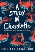 Kniha: A Study in Charlotte (Brittany Cavallaro). Katherine Tegen Books, 2017 Kniha: A Study in Charlotte (Brittany Cavallaro). Katherine Tegen Books, 2017