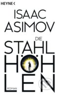 Kniha: Die Stahlhöhlen (Isaac Asimov). Heyne, 2016 Kniha: Die Stahlhöhlen (Isaac Asimov). Heyne, 2016