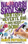 Kniha: Môj najhorší školský rok 3 (James Patterson a Lisa Papademetriou). Albatros SK, 2017 Kniha: Môj najhorší školský rok 3 (James Patterson a Lisa Papademetriou). Albatros SK, 2017