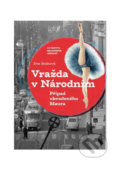 Kniha: Vražda v Národním a Záhada ztraceného Maura (Eva Štolbová). Pejdlova Rosička, 2017 Kniha: Vražda v Národním a Záhada ztraceného Maura (Eva Štolbová). Pejdlova Rosička, 2017