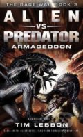 Kniha: Alien vs. Predator: Armageddon (Tim Lebbon). Titan Books, 2016 Kniha: Alien vs. Predator: Armageddon (Tim Lebbon). Titan Books, 2016