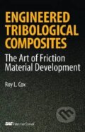 Kniha: Engineered Tribological Composites (Roy Cox). SAE International, 2012 Kniha: Engineered Tribological Composites (Roy Cox). SAE International, 2012