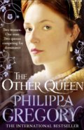 Kniha: The Other Queen (Philippa Gregory). HarperCollins, 2011 Kniha: The Other Queen (Philippa Gregory). HarperCollins, 2011