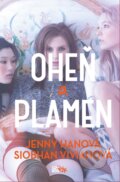 Kniha: Oheň a plamen (Jenny Han a Siobhan Vivian). CooBoo CZ, 2017 Kniha: Oheň a plamen (Jenny Han a Siobhan Vivian). CooBoo CZ, 2017