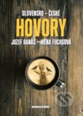 Kniha: Slovensko - české hovory (Irena Fuchsová a Jozef Banáš), 2017 Kniha: Slovensko - české hovory (Irena Fuchsová a Jozef Banáš), 2017
