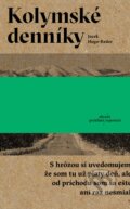 Kniha: Kolymské denníky (Jacek Hugo-Bader), 2017 Kniha: Kolymské denníky (Jacek Hugo-Bader), 2017