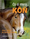 Kniha: Čo si myslí kôň (Sibylle Luise Binder). Ottovo nakladateľstvo, 2017 Kniha: Čo si myslí kôň (Sibylle Luise Binder). Ottovo nakladateľstvo, 2017