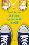 Kniha: Co by můj syn měl vědět o světě (Fredrik Backman), 2017 Kniha: Co by můj syn měl vědět o světě (Fredrik Backman), 2017
