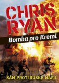 Kniha: Bomba na Kreml (Chris Ryan). Naše vojsko CZ, 2017 Kniha: Bomba na Kreml (Chris Ryan). Naše vojsko CZ, 2017