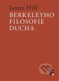 Kniha: Berkeleyho filosofie ducha (James Hill). Filosofia, 2016 Kniha: Berkeleyho filosofie ducha (James Hill). Filosofia, 2016