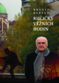 Kniha: Ručičky věžních hodin (Rudolf Barta). Nakladatelství Lidové noviny, 2017 Kniha: Ručičky věžních hodin (Rudolf Barta). Nakladatelství Lidové noviny, 2017