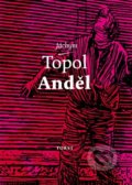 Kniha: Anděl (Jáchym Topol). Torst, 2017 Kniha: Anděl (Jáchym Topol). Torst, 2017