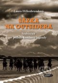 Kniha: Sázka na outsidera (Laura Hillenbrand). Romeo, 2017 Kniha: Sázka na outsidera (Laura Hillenbrand). Romeo, 2017