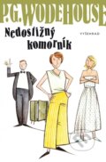 Kniha: Nedostižný komorník (P.G. Wodehouse). Vyšehrad, 2017 Kniha: Nedostižný komorník (P.G. Wodehouse). Vyšehrad, 2017