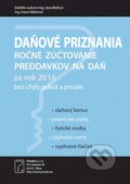 Kniha: Daňové priznania za rok 2016 (Poradca s.r.o.). Poradca s.r.o., 2017 Kniha: Daňové priznania za rok 2016 (Poradca s.r.o.). Poradca s.r.o., 2017