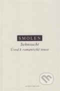 Kniha: Sehnsucht (Š. Smolen). OIKOYMENH, 2017 Kniha: Sehnsucht (Š. Smolen). OIKOYMENH, 2017