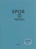 Kniha: Spor o pravdu (Jan Frei a Kateřina Trlifajová). Filosofia, 2017 Kniha: Spor o pravdu (Jan Frei a Kateřina Trlifajová). Filosofia, 2017