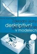 Kniha: Základní úlohy deskriptivní geometrie v modelech (Marie Kupčáková). Spoločnosť Prometheus, 2002 Kniha: Základní úlohy deskriptivní geometrie v modelech (Marie Kupčáková). Spoločnosť Prometheus, 2002