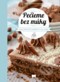 Kniha: Pečieme bez múky (Anja Donnermeyer). Príroda, 2017 Kniha: Pečieme bez múky (Anja Donnermeyer). Príroda, 2017