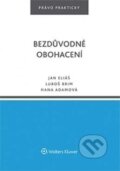 Kniha: Bezdůvodné obohacení (Hana Adamová, Jan Eliáš a Lukáš Brim). Wolters Kluwer ČR, 2016 Kniha: Bezdůvodné obohacení (Hana Adamová, Jan Eliáš a Lukáš Brim). Wolters Kluwer ČR, 2016