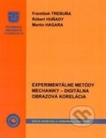 Kniha: Experimentálne metódy mechaniky (František Trebuňa, Martin Hagara a Róbert Huňady). Technická univerzita v Košiciach, 2016 Kniha: Experimentálne metódy mechaniky (František Trebuňa, Martin Hagara a Róbert Huňady). Technická univerzita v Košiciach, 2016