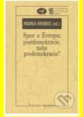 Kniha: Spor o Evropu (Filosofia). Filosofia, 2005 Kniha: Spor o Evropu (Filosofia). Filosofia, 2005
