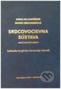 Kniha: Srdcovocievna sústava (Anna Holomáňová a Ingrid Brucknerová). Elán, 2000 Kniha: Srdcovocievna sústava (Anna Holomáňová a Ingrid Brucknerová). Elán, 2000