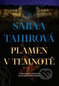 Kniha: Plamen v temnotě (Sabaa Tahir). Host, 2017 Kniha: Plamen v temnotě (Sabaa Tahir). Host, 2017