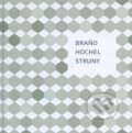 Kniha: Struny (Braňo Hochel). Ars Poetica, 2012 Kniha: Struny (Braňo Hochel). Ars Poetica, 2012