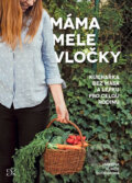 Kniha: Máma mele vločky (Martina Alinče Dvořáková). Došel karamel, 2017 Kniha: Máma mele vločky (Martina Alinče Dvořáková). Došel karamel, 2017