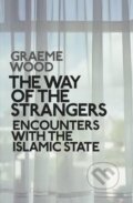 Kniha: The Way of the Strangers (Graeme Wood). Allen Lane, 2016 Kniha: The Way of the Strangers (Graeme Wood). Allen Lane, 2016