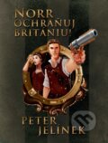Kniha: Norr, ochraňuj Britániu! (Peter Jelínek), 2016 Kniha: Norr, ochraňuj Britániu! (Peter Jelínek), 2016
