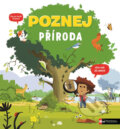 Kniha: Poznej: Příroda (Svojtka&Co.). Svojtka&Co., 2017 Kniha: Poznej: Příroda (Svojtka&Co.). Svojtka&Co., 2017