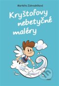 Kniha: Kryštofovy nebetyčné maléry (Markéta Zahradníková). Argo, 2017 Kniha: Kryštofovy nebetyčné maléry (Markéta Zahradníková). Argo, 2017