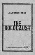 Kniha: The Holocaust (Laurence Rees). Viking, 2017 Kniha: The Holocaust (Laurence Rees). Viking, 2017