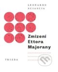 Kniha: Zmizení Ettora Majorany (Leonardo Sciascia). Triáda, 2017 Kniha: Zmizení Ettora Majorany (Leonardo Sciascia). Triáda, 2017