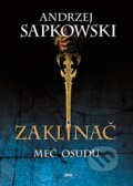E-kniha: Zaklínač II.: Meč osudu (Andrzej Sapkowski). Plus, 2015 E-kniha: Zaklínač II.: Meč osudu (Andrzej Sapkowski). Plus, 2015