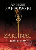 E-kniha: Zaklínač III.: Krv elfov (Andrzej Sapkowski). Plus, 2016 E-kniha: Zaklínač III.: Krv elfov (Andrzej Sapkowski). Plus, 2016