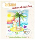 Kniha: Rickiho dobrodružstvá (Adriana Poláková Šinka). Label One, 2017 Kniha: Rickiho dobrodružstvá (Adriana Poláková Šinka). Label One, 2017