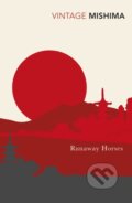 Kniha: Runaway Horses (Yukio Mishima). Vintage, 2000 Kniha: Runaway Horses (Yukio Mishima). Vintage, 2000