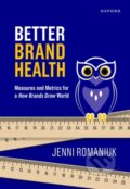 Kniha: Better Brand Health (Jenni Romaniuk). Oxford University Press, 2023 Kniha: Better Brand Health (Jenni Romaniuk). Oxford University Press, 2023