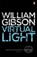Kniha: Virtual Light (William Gibson). Penguin Books, 2011 Kniha: Virtual Light (William Gibson). Penguin Books, 2011