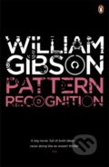 Kniha: Pattern Recognition (William Gibson). Penguin Books, 2011 Kniha: Pattern Recognition (William Gibson). Penguin Books, 2011