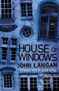 Kniha: House of Windows (John Langan). Diversion, 2017 Kniha: House of Windows (John Langan). Diversion, 2017