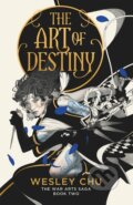 Kniha: The Art of Destiny (Wesley Chu). Daphne Press, 2024 Kniha: The Art of Destiny (Wesley Chu). Daphne Press, 2024