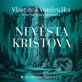 Audiokniha: Nevěsta Kristova (Vlastimil Vondruška). Tympanum, 2024 Audiokniha: Nevěsta Kristova (Vlastimil Vondruška). Tympanum, 2024